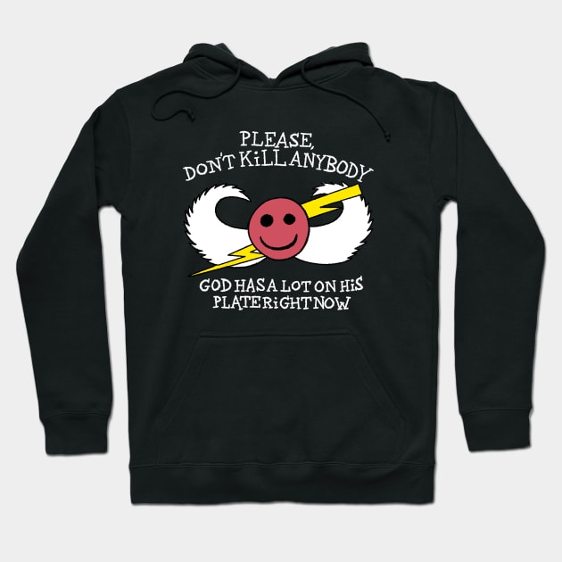 God Has A Lot On His Plate Hoodie by Bob Rose